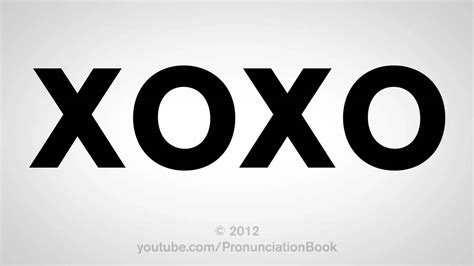 xoxo aussprache|How To Pronounce XOXO: XOXO pronunciation